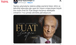 Cumhurbaşkanı Erdoğan: Fuat Sezgin Açan Büyük Bir Âlimdi