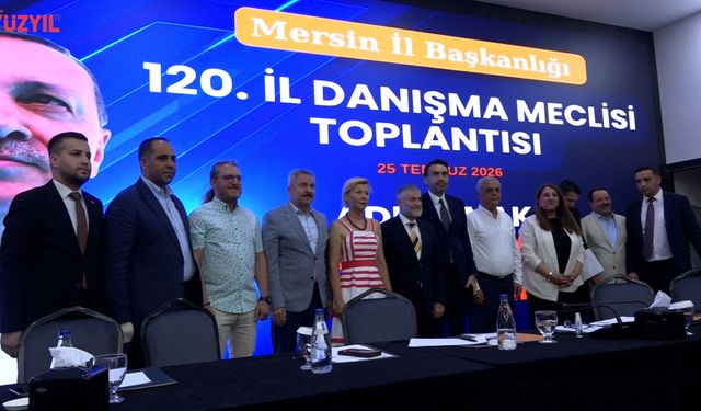 Mersin Ak Parti, 120. İl Danışma Meclisi Toplantısı Yapıldı
