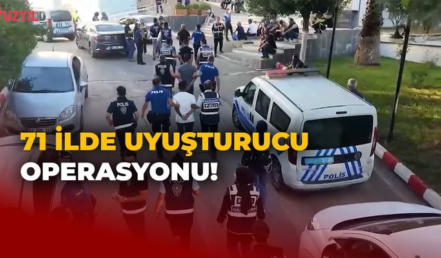 71 İlde Uyuşturucu Operasyonu