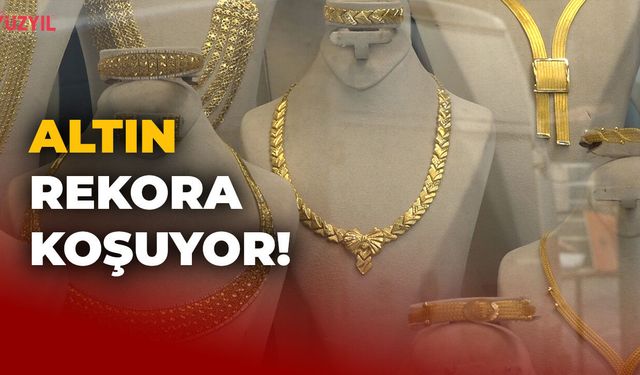 Altın Rekora Koşuyor!