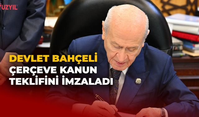 “Terörsüz Türkiye" İçin Kritik Adım: Devlet Bahçeli Çerçeve Kanun Teklifini İmzaladı