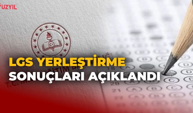 LGS Yerleştirme Sonuçları Açıklandı: Öğrencilerin %93,56'sı Tercihlerinden Birine Yerleşti