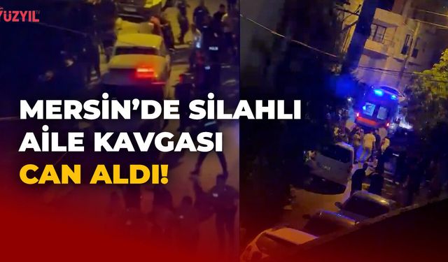 Mersin'de Silahlı Aile Kavgası Can Aldı: Kurşun, Balkondaki Komşuya İsabet Etti