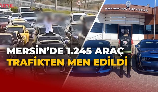 Mersin'de 1.245 araç Trafikten Men Edildi: Kent Genelinde 118 bin 992 Araç Denetlendi
