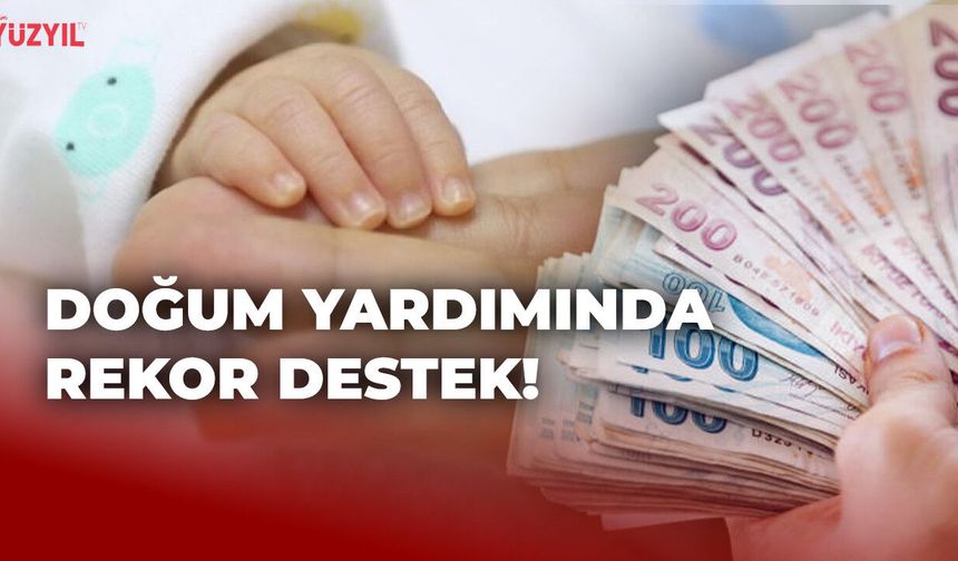 Doğum Yardımında Rekor Destek: 700 Bin 541 Çocuk İçin Düzenli Ödeme Yapılıyor