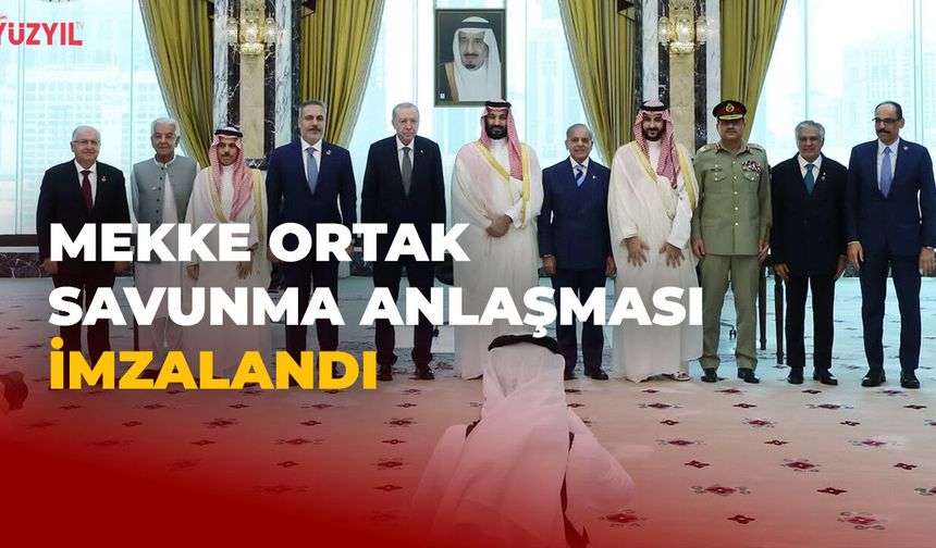 Mekke Ortak Savunma Anlaşması İmzalandı